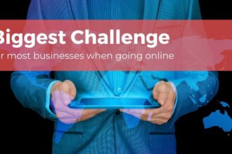 What's the Biggest Challenge for Most Businesses When Going Online