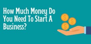 how-much-money-do-you-need-to-start-a-business