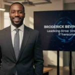 Broderick Bevineau: Leading Strategic IT Transformations