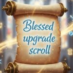 Blessed upgrade scroll